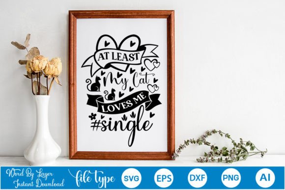 At Least My Cat Loves Me single SVG