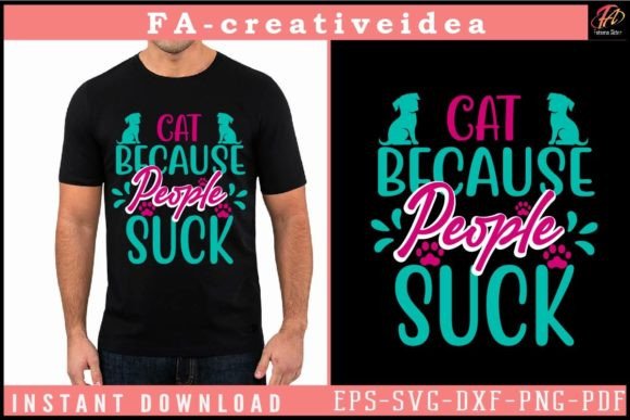 Cat Because People Suck Svg Design