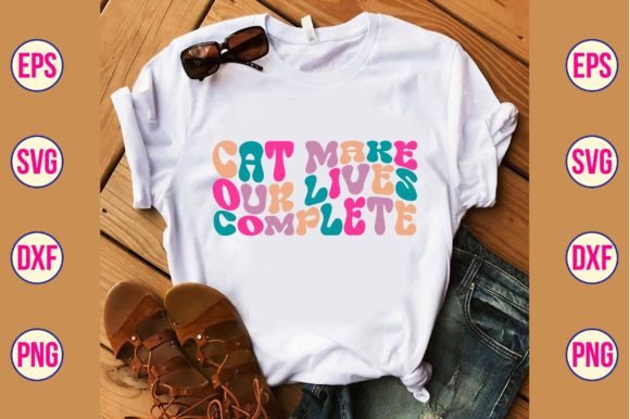 Cat Make Our Lives Complete Retro Svg
