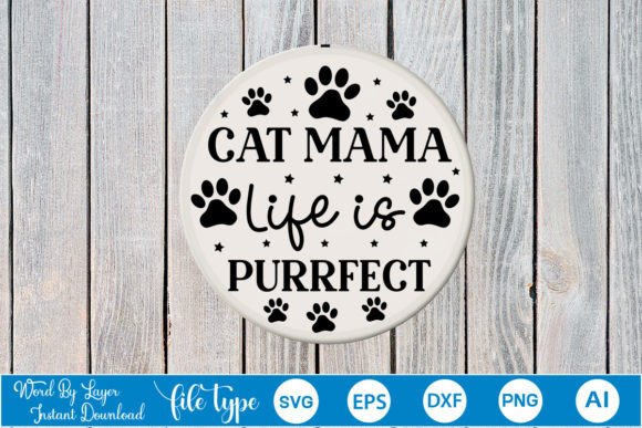 Cat Mama Life is Purrfect Round Sign SVG