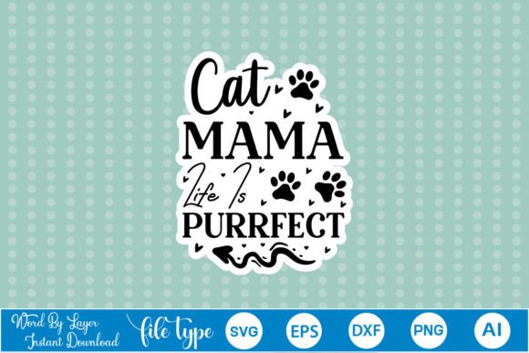 Cat Mama Life is Purrfect SVG Stickers