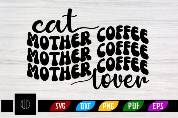Cat Mother Coffee Lover Retro Svg Design