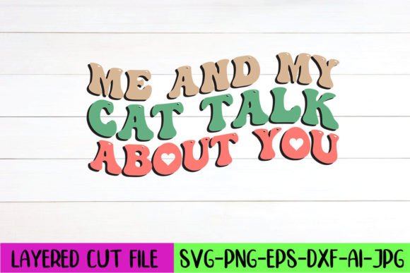 Me and My Cat Talk About You Retro SVG