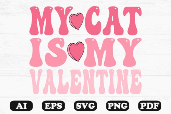 My Cat is My Valentine Retro Wavy Svg T