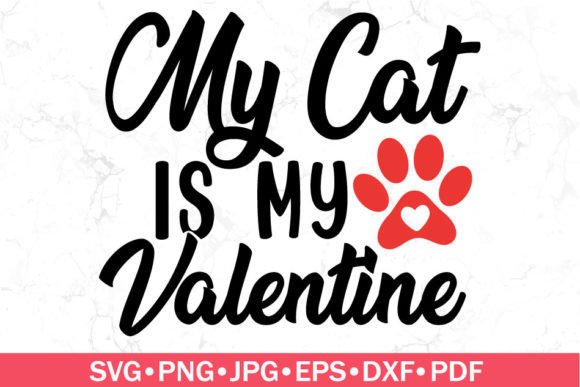 My Cat is My Valentine SVG - Valentine s