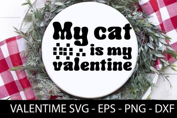 My Cat is My Valentine-VALENTINE SVG