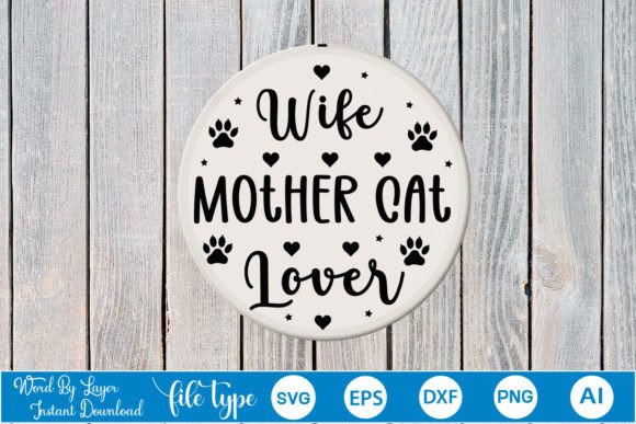 Wife Mother Cat Lover Round Sign SVG